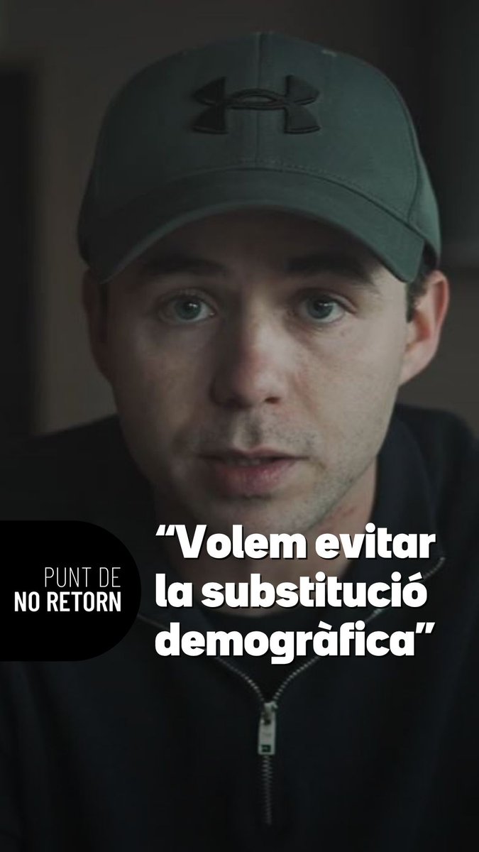 “Cal fer fora els qui no s'adaptin”. És una de les idees que més s'estén entre els moviments d'extrema dreta europeus. Què és la teoria del gran reemplaçament i per què mobilitza tants joves? 🎥 Nou capítol de #PuntNoRetorn3Cat, sèrie documental de Raül Gallego Abellán, disponible al canal de Youtube i a la plataforma 3Cat