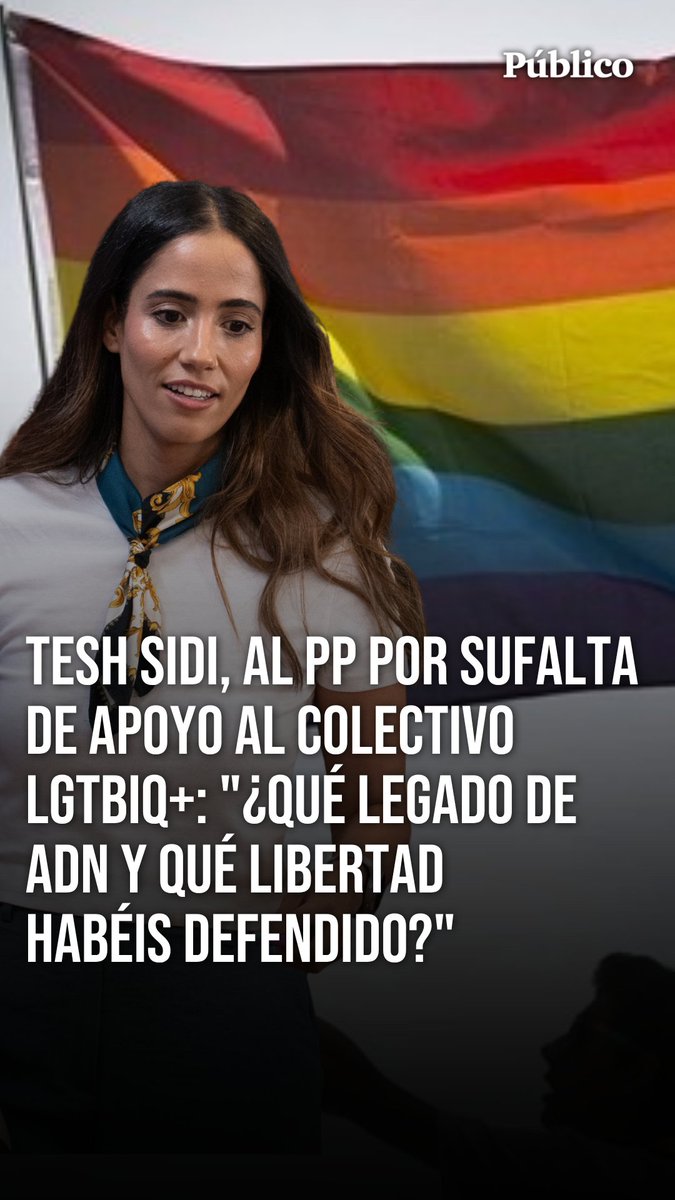 🎥 Tesh Sidi🇪🇭, al PP por su falta de apoyo al colectivo LGTBIQ+: "Votaron en contra del matrimonio igualitario, de la ley trans... ¿Qué libertad habéis defendido?"
