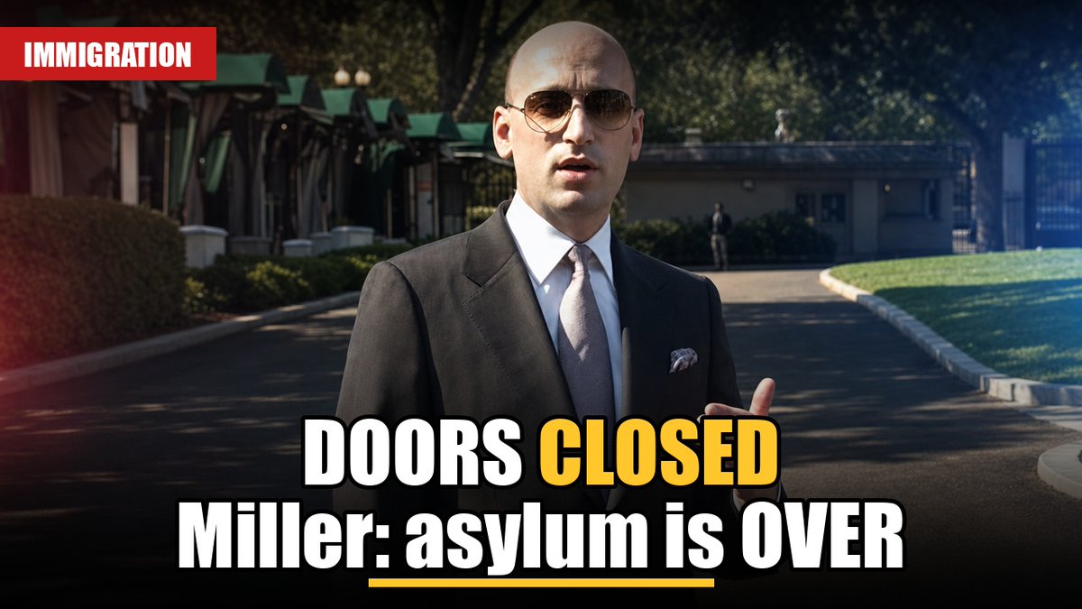 "America's doors are CLOSED — FULLY." Stephen Miller just laid out the plan: if you want asylum, the U.S. will ship you to ANOTHER country to take you. "Very simple. Very complete."