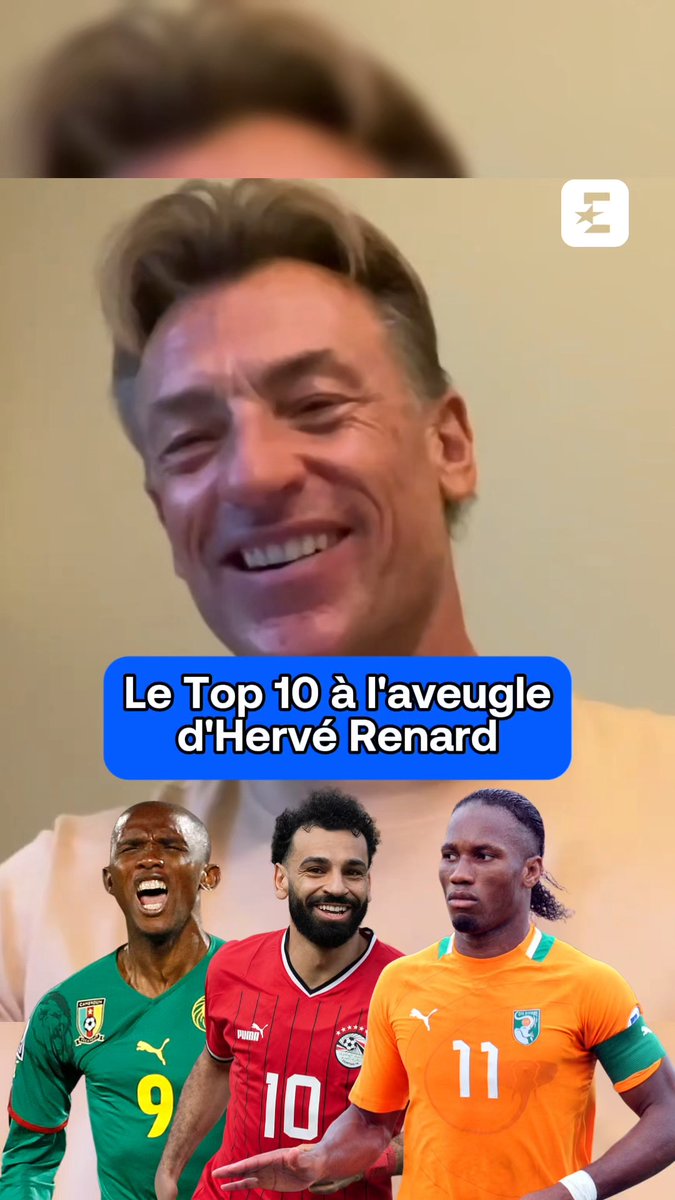 Drogba, Eto’o, Salah… Sélectionneur de la Tunisie, Hervé Renard classe à l’aveugle 10 joueurs majeurs du football africain