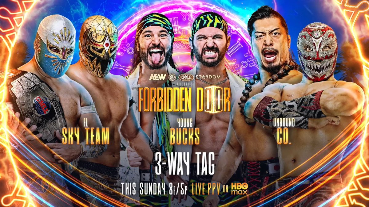 #AEWxNJPW #ForbiddenDoor 8e/5p, HBO Max PPV This Sunday, 6/28! @CaristicoMX/Mascara Dorada CMLL vs @YoungBucks vs 鷹木 信悟(SHINGO TAKAGI)/Titan 3 Tag Teams representing 3 of the world’s top factions: El Sky Team, the Elite, & Unbound Co. will fight in a 3-Way Match, THIS SUNDAY, 6/28!
