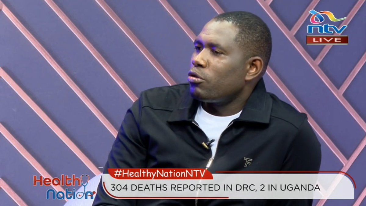 Dr Ouma Oluga: I was in the DR Congo - Rwanda border in 2013 when Ebola didn't have a vaccine... 304 Kenyan medical practitioners are internationally well trained to deal with Ebola and infectious diseases... #HealthyNationNTV