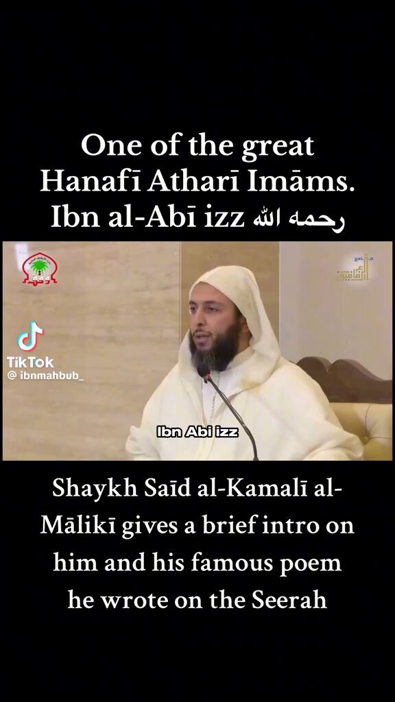 One of the beautiful things our Lord ﷻ did for Ibn ‘Abi al-Izz al-Hanafī رحمه الله The Mālikī Atharī Faqīh Sa’īd al-Kamalī give a brief introduction on Ibn ‘Abi al-Izz to his Wahhābī audience.