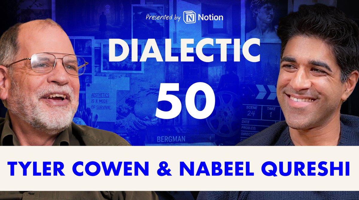Dialectic ep. 50: Tyler Cowen & Nabeel Qureshi! You could talk to tylercowen and Nabeel S. Qureshi about anything and it would be interesting. Nabeel is a former guest and a true polymath who can go wide and deep. He'd long suggested I interview his friend and mentor Tyler: the epitome of that archetype. I wanted to do something special for 50, so I paired them together and hoped for some magic. I think we got some, and a few laughs, too. Despite their day jobs, Tyler and Nabeel are unlikely aesthetes who became friends in part through their shared love of film and art. So I spoke to them about how great art is often strange, aesthetic evolution, and a tour through some of their favorite artists (especially musicians). We also discussed sacred commitments, AI acceleration, good group chats, mentorship, whether Tyler will stop writing books, creating a bat signal for talent, becoming a great interviewer, Twitter's virtues, New York City, and more. Timestamps 0:00 - Opening highlights 1:18 - Intro to Tyler & Nabeel 4:38 - Sacred commitments, AI, markets & acceleration 20:36 - How art moves us 27:22 - Beauty, strangeness, great art & The Beatles 44:35 - Film, critics, learning to appreciate depth & "lowbrow" art 1:02:55 - New aesthetics, inspiration, optimism & pessimism 1:11:52 - The internet & Twitter's virtue, group chats, cities 1:22:06 - Mentors, (maybe quitting) writing books, friendship 1:35:27 - Interviewing, identifying talent & agency 1:47:21 - Closing questions Dialectic with Jackson Dahl 50: Tyler Cowen & Nabeel Qureshi - An Appetite for More - is available below and on all platforms. Links in reply.