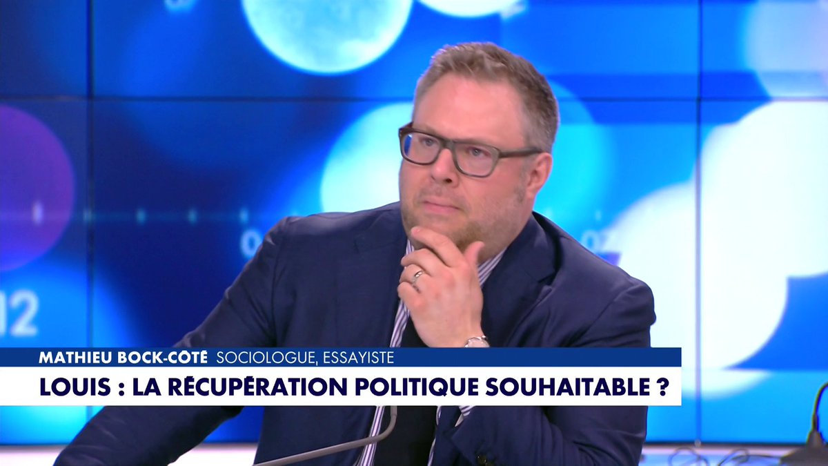 «Louis : La récupération politique souhaitable ?» : l'édito de Mathieu Bock-Côté dans #Facealinfo