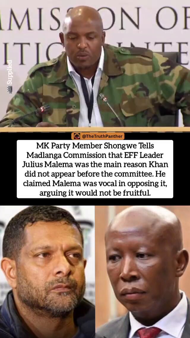 [WATCH] MK Party Member Shongwe Tells Madlanga Commission that EFF Leader Julius Malema was the main reason Khan did not appear before the committee. He claimed Malema was vocal in opposing it, arguing it would not be fruitful.