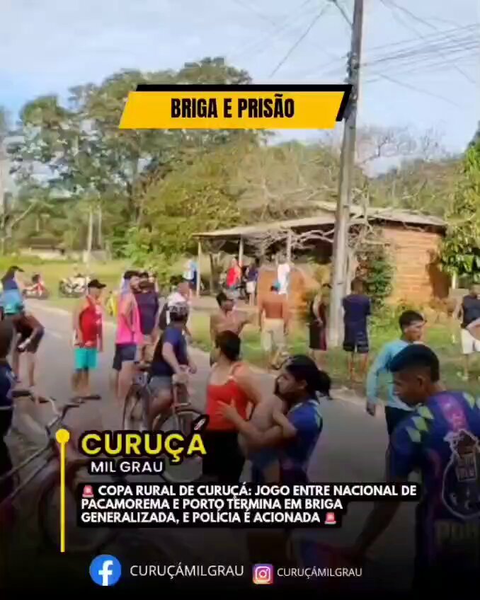 🚨 ATUALIZAÇÃO: BRIGA GENERALIZADA MARCA JOGO ENTRE NACIONAL DE PACAMOREMA E PORTO PELA COPA RURAL DE CURUÇÁ 🚨