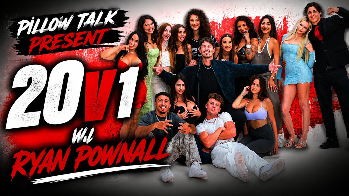 20 GIRLS VS RYAN POWNALL &amp; GATTOUZ