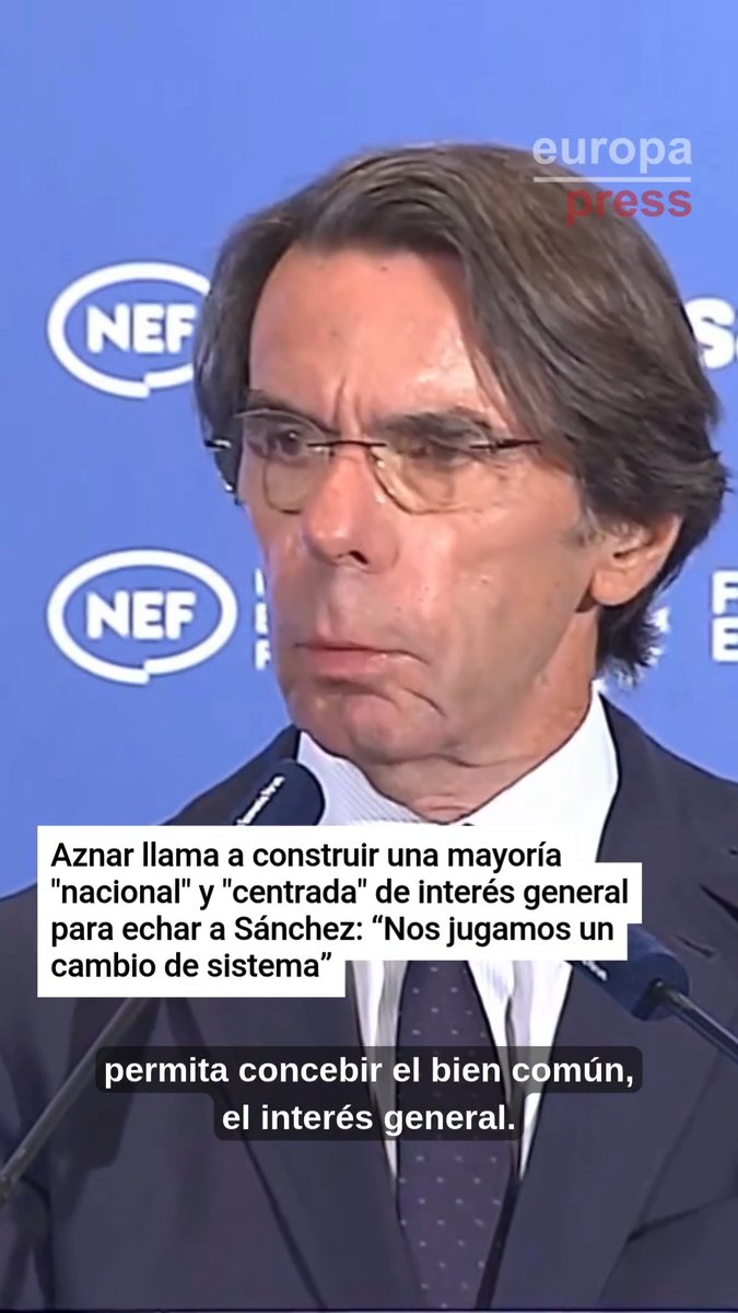 Aznar llama a construir una mayoría "nacional" y "centrada" para echar a Sánchez: "Nos jugamos un cambio de sistema"