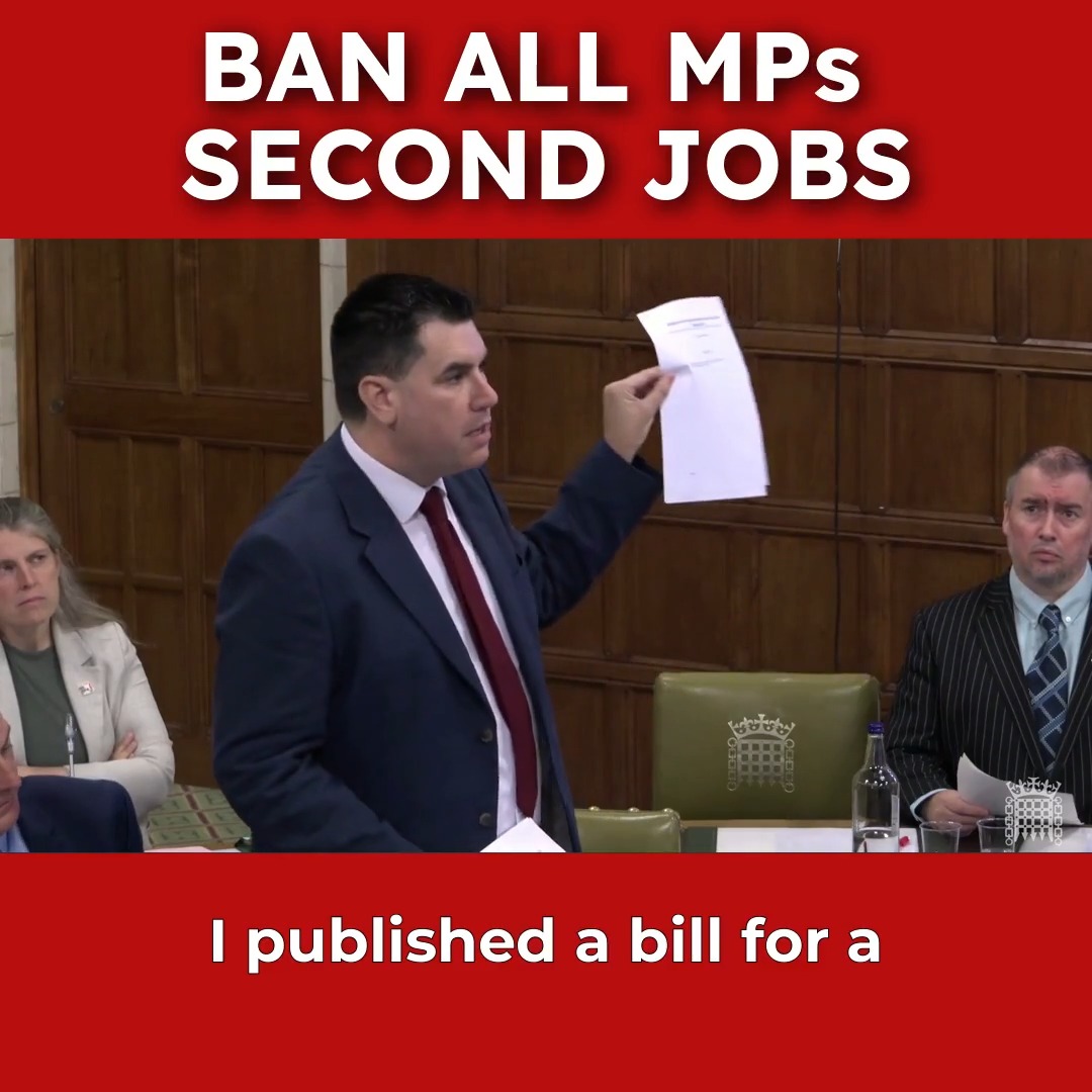 When an MP can pocket more in a couple of hours of โworkโ than a nurse earns in an entire year - as Nigel Farage has done - something is deeply broken in our politics. This has to stop. Itโs time to ban ALL MPsโ second jobs. From my speech in Parliament today.