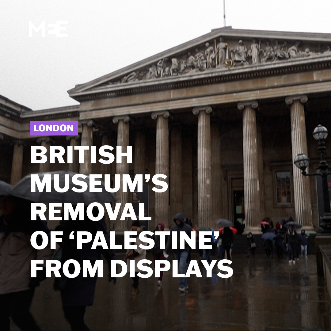 The British Museum removed the terms “Palestine”, “Palestinian” and “Israelite occupation” from its displays in direct response to months of lobbying in 2024, a Middle East Eye investigation has found