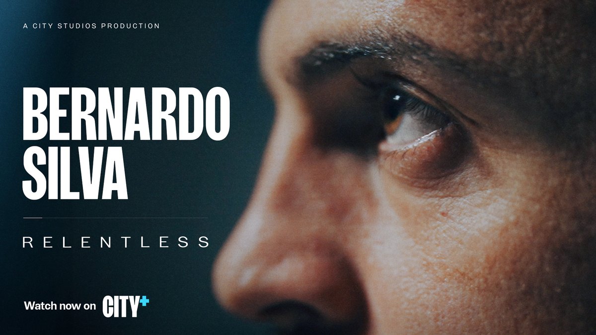 Bernardo Silva: Relentless Available NOW on CITY+ 🎥