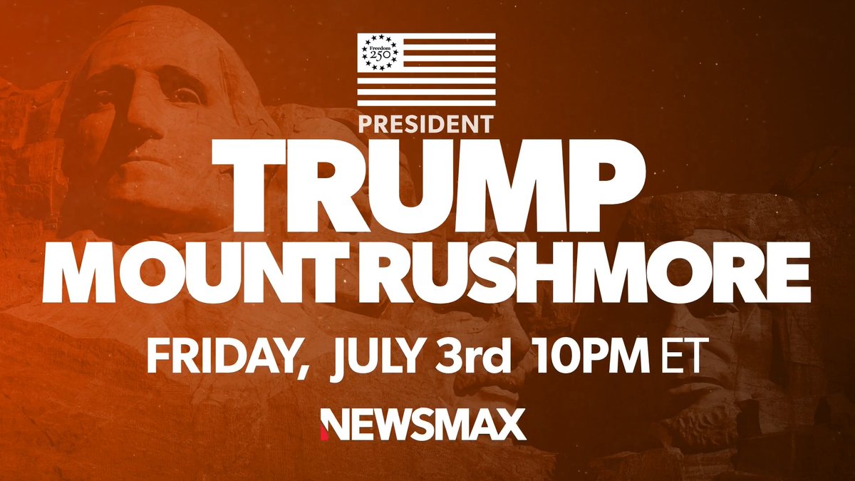 TOMORROW: Don't miss President Trump's historic address and spectacular fireworks display at the Mount Rushmore Celebration in South Dakota! LIVE coverage starts at 10 PM ET, only on NEWSMAX. #Freedom250