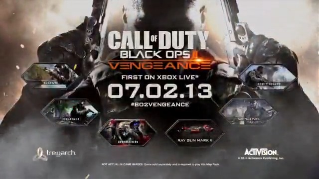 July 2, 2013 - BLACK OPS 2 The third post-launch Map Pack releases first on Xbox 360. Everything NEW with DLC 3 - Vengeance: - Round-Based Map: Buried - Grief and Turned Map: Borough - Wonder Weapon: Ray Gun Mark II - MP Maps: Cove, Uplink (Summit), Rush, Detour #TIZH