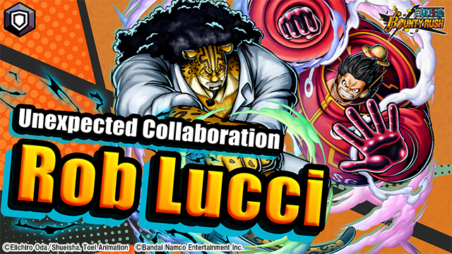 [Pre-7.5 Year Anniversary Producer Letter] New Legendary Character "Unexpected Collaboration Rob Lucci" is scheduled to arrive on July 6 at 5 AM (UTC)! #BountyRush #ONEPIECE