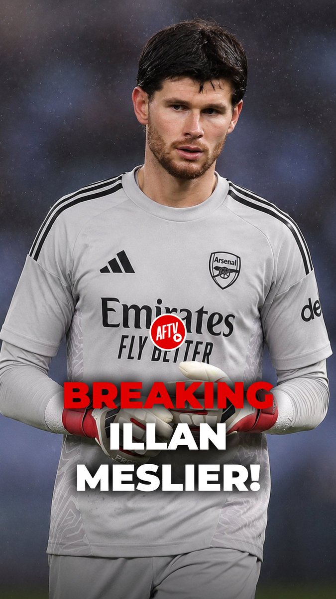 🚨 BREAKING: Arsenal are set to sign goalkeeper Illan Meslier! #BreakingNews #Arsenal