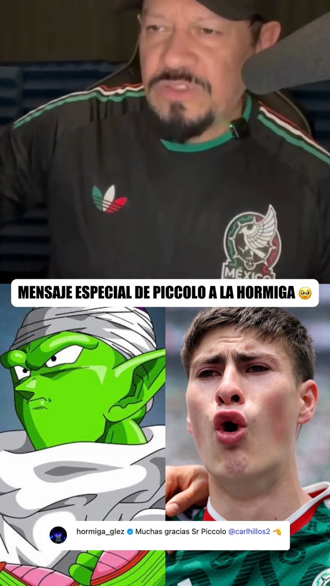 "ERES INSPIRACIÓN, HORMIGA" ❤️‍🩹 🇲🇽 Carlos Segundo, actor de doblaje de Piccolo, le mandó este emotivo mensaje a Armando González tras la eliminación de México. 🥹 Y el delantero le contestó: "Muchas gracias Sr Piccolo". (vía carlhillos2)