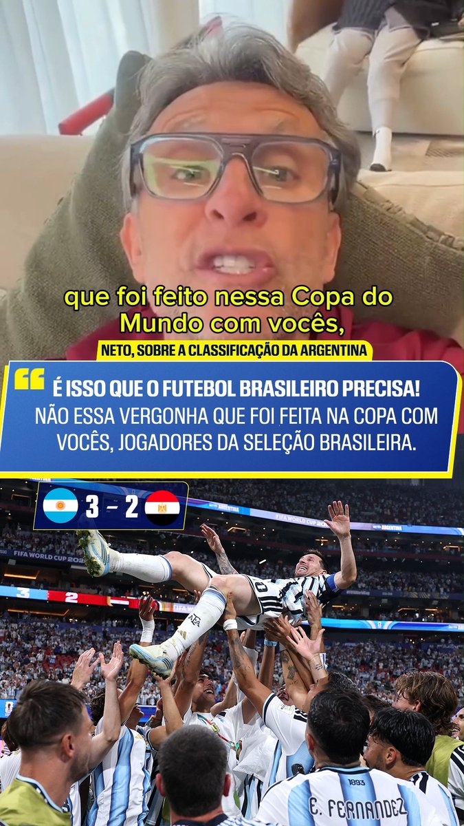 Neto exalta Seleção Argentina: “É isso que o futebol brasileiro precisa! Não essa vergonha que foi feita na Copa com vocês, jogadores da Seleção Brasileira.” “Os jogadores da Argentina correm por ele, amam ele. É isso que é ídolo!” 🎥 Reprodução