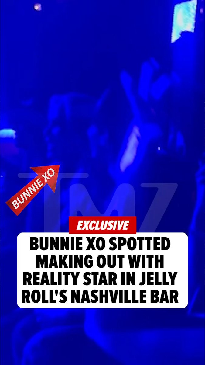 👀 EXCLUSIVE: Bunnie XO is seen making out with a reality star in Jelly Roll's Nashville bar.