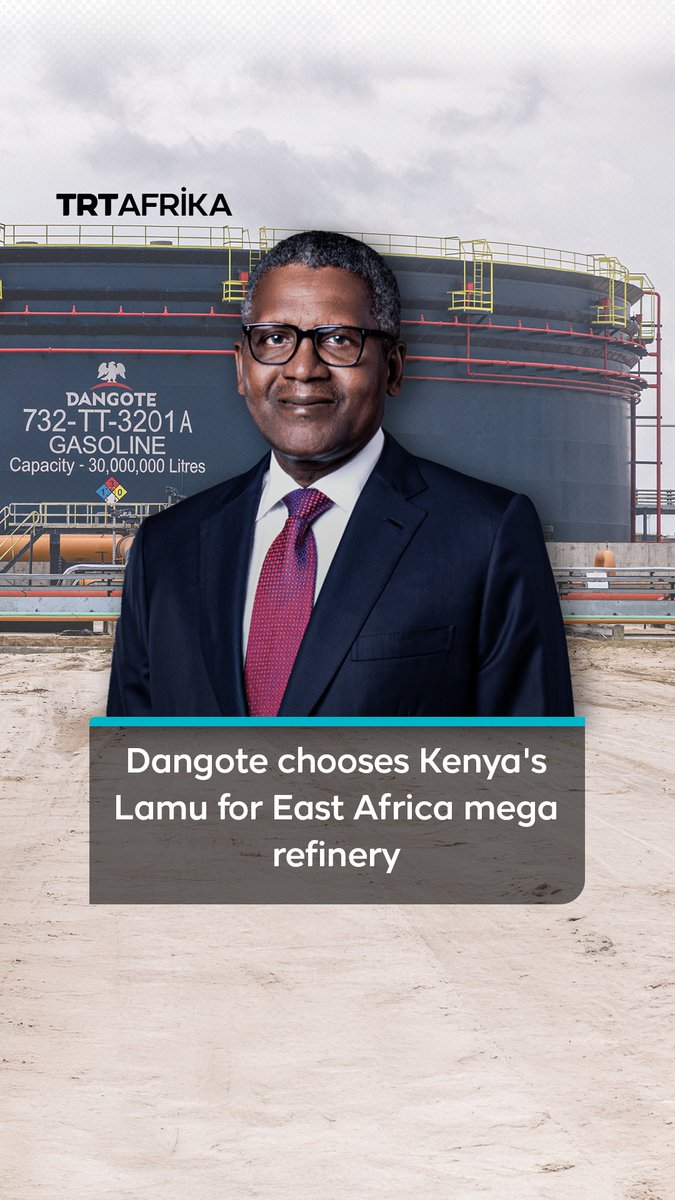 Kenya or Tanzania? After months of speculation, Nigerian billionaire Aliko Dangote has finally chosen Kenya's coastal town of Lamu as the site for his multi-billion-dollar oil refinery for East Africa. Here's why