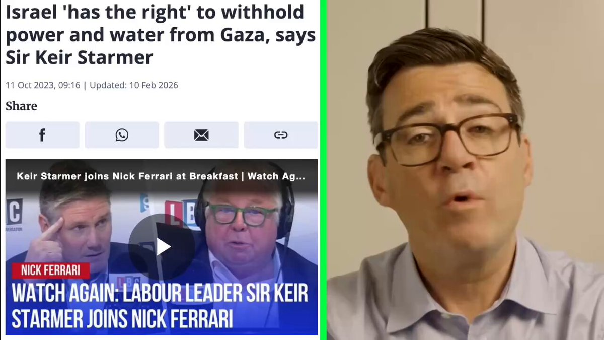 Left: LBC, "Israel 'has the right' to withhold power and water from Gaza, says Sir Keir Starmer" Right: Andy Burnham, "I know that many people feel that at the start of Israel's military action in Gaza my party didn't get it right, and I'm sorry about that" "The response has too often not been good enough, we need to do better"