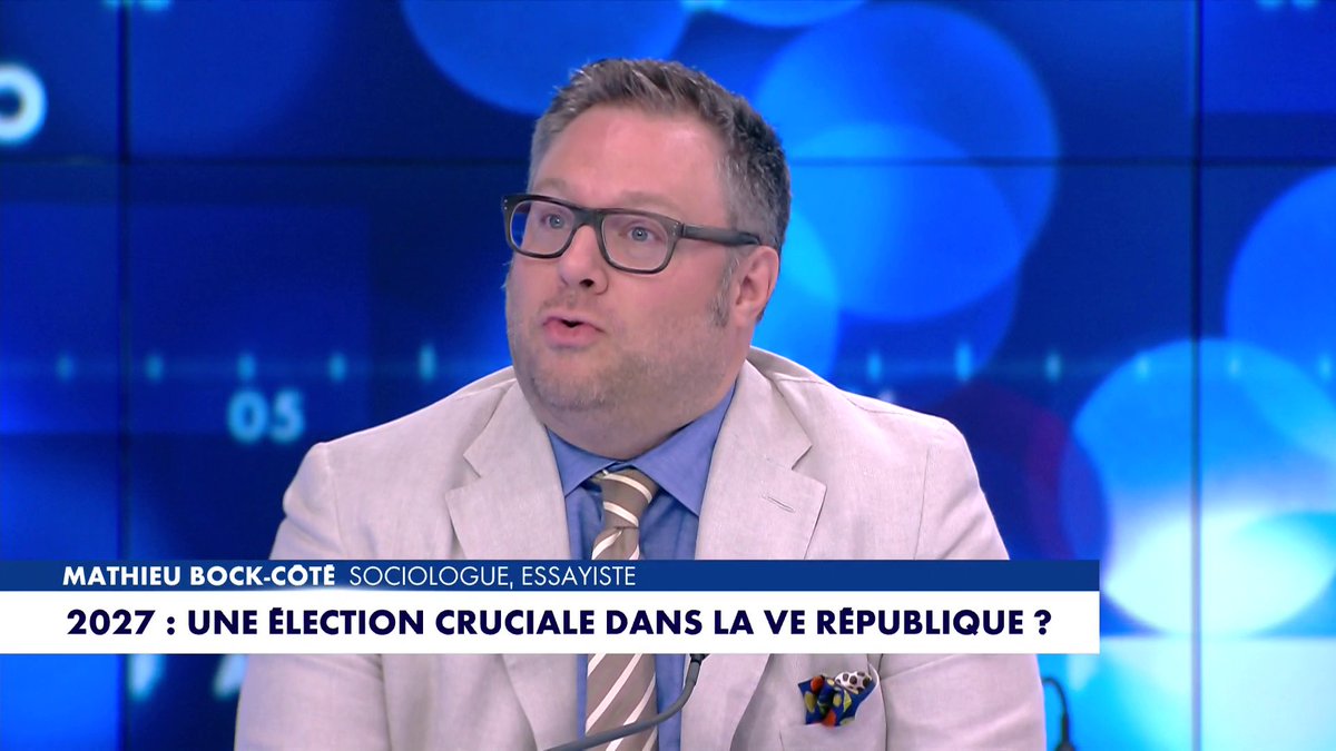 «2027 : une élection cruciale dans la Ve République ?» : l'édito de Mathieu Bock-Côté dans #Facealinfo