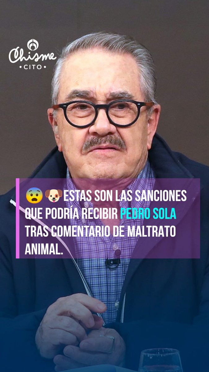 😨🚫Estas son las sanciones que podría recibir Pedro Sola tras comentario de maltrato animal.🐶 #RFmx #chismecito