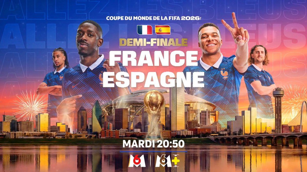 France - Espagne, mardi à 20:50 La demi-finale de la Coupe du Monde de la FIFA 2026 sur M6 et M6+