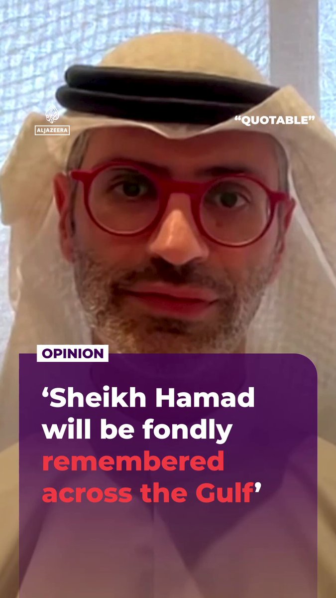 Professor Bader Al-Saif at Kuwait University has given his condolences for Qatar’s former Emir Sheikh Hamad Bin Khalifa Al Thani and explains what the late leader meant to Gulf countries.