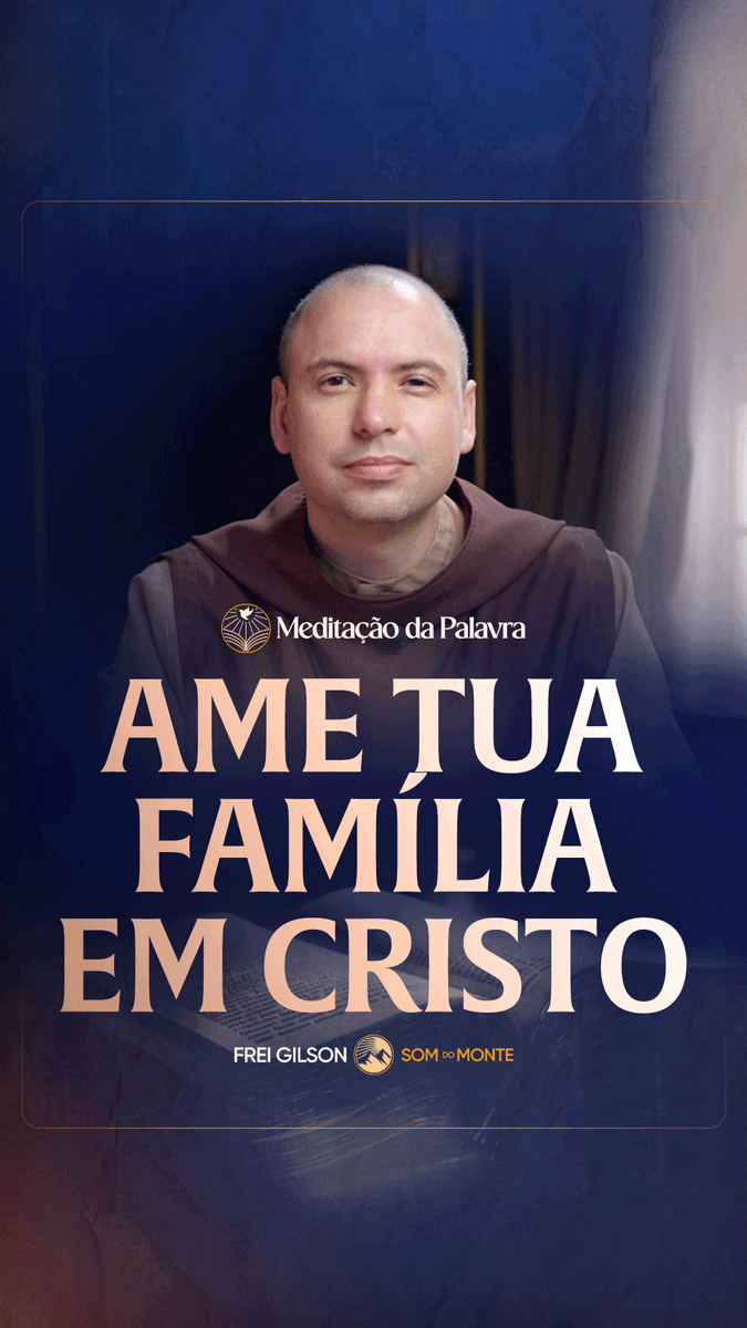 Ame tua família em Cristo | (Mateus 10, 34-11, 1) #2770 | Meditação da Palavra Passagens Complementares: Mateus 10,37