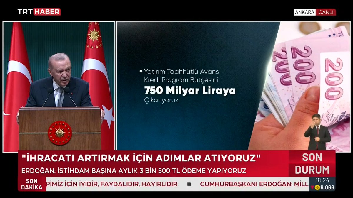 Cumhurbaşkanı Erdoğan: Yatırım taahhütlü avans kredi programının kapsamını ve bütçesini genişletiyoruz. Kriterleri Sanayi ve Teknoloji Bakanlığı'mız tarafından ilan edilecek bu yeni uygulama için program bütçesini 750 milyar liraya çıkarıyoruz.