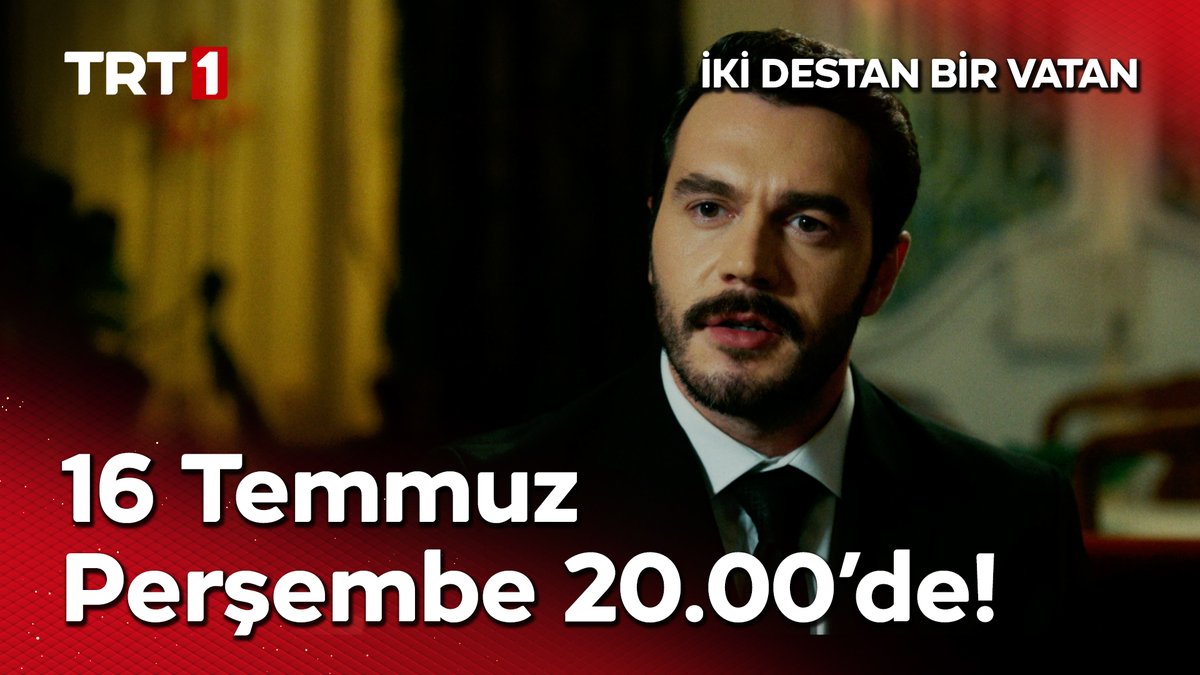 "Bu devlet sana babalık etti!" İki Destan Bir Vatan filmi, TV'de ilk kez 16 Temmuz Perşembe günü saat 20.00'de TRT 1'de!