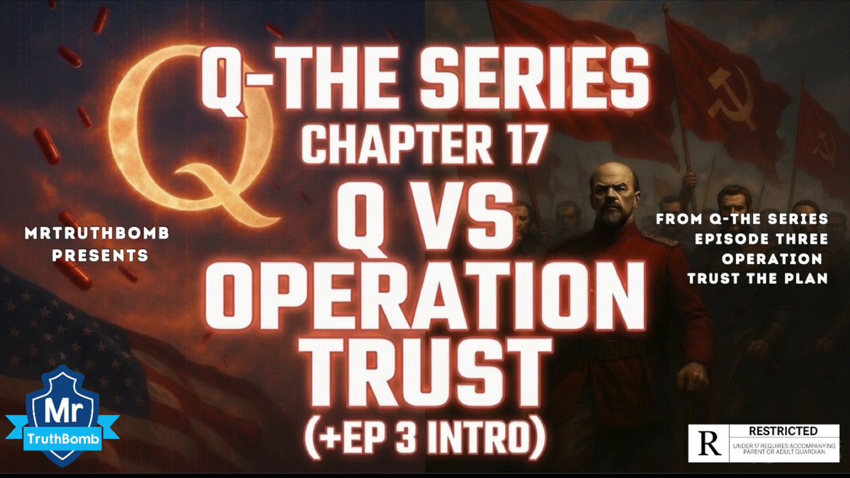 Q VS OPERATION TRUST (+EP 3 INTRO) Q-THE SERIES - CHAPTER 17 - [QTSCH17EP3] In Chapter 17 from Q-The Series (Episode Three - OPERATION: TRUST THE PLAN) we look at how shills try to dismiss all the Q information by pretending it is the same as the Bolshevik Operation Trust + EP 3 INTRO.