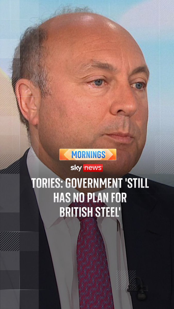 Shadow business secretary Andrew Griffith has told Sky News that the govt doesn't have a plan for long-term steel production, and that Labour haven't revealed how much nationalising British Steel would cost. ๐Latest: