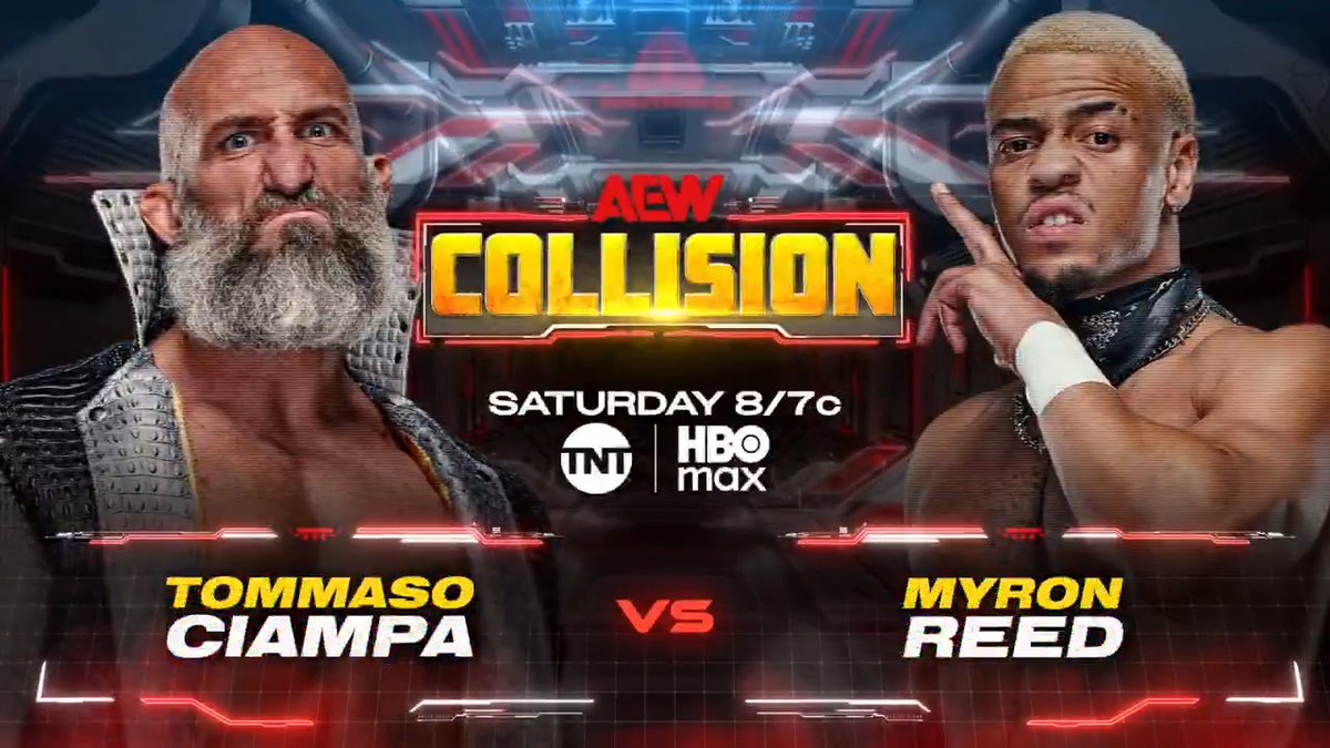 #AEWCollision 8/7c TNT &amp; HBO Max Tomorrow, 7/18 Tommaso Ciampa vs Myron Reed After accepting Chris Jericho's challenge for #AEWRedemption, Ciampa made a challenge for a fight in his hometown &amp; invited the Painmaker to watch! The Rascalz' Myron Reed COLLIDES vs Ciampa, TOMORROW!