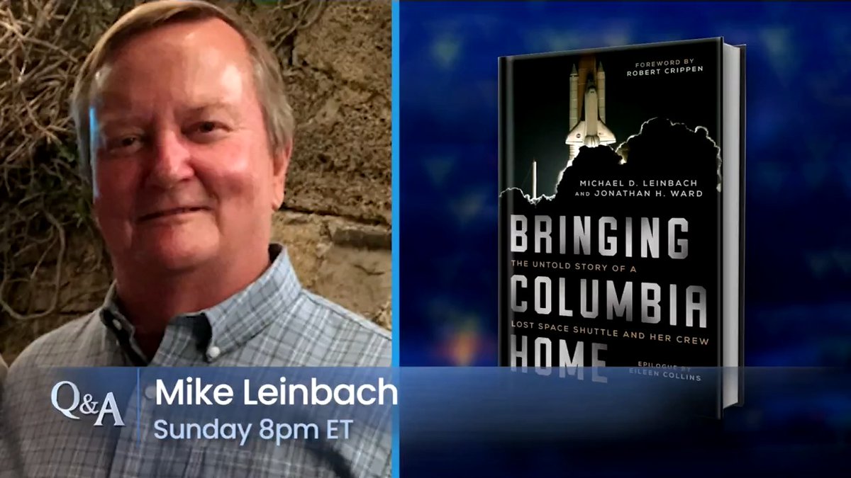 SUNDAY: Q&amp;A with former Space Shuttle Launch Director Mike Leinbach on the 2003 Space Shuttle Columbia disaster that took the lives of the seven astronauts on board - 8pm ET on C-SPAN