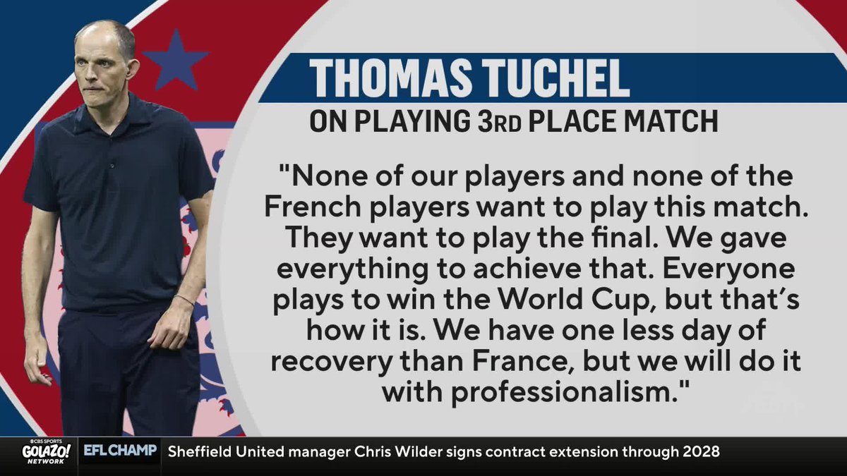 Thomas Tuchel says neither England nor France want to play in their FIFA World Cup Bronze Final match 😳