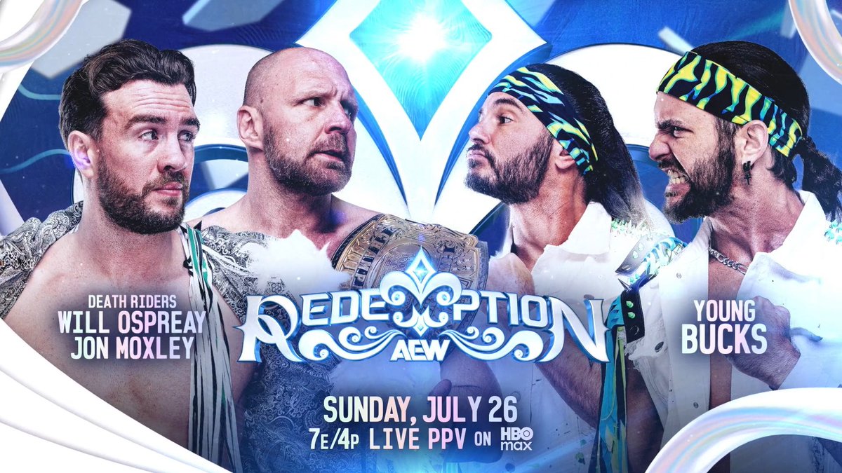 #AEWRedemption 7e/4p, @HBOMax PPV Next Sunday, 7/26! Will Ospreay • ウィル・オスプレイ/Jon Moxley vs @YoungBucks On #AEWCollision, the Young Bucks challenged Ospreay & Mox to a tag team match at Redemption, and Mox & Ospreay accepted the fight! Don’t miss AEW Redemption, NEXT SUNDAY!