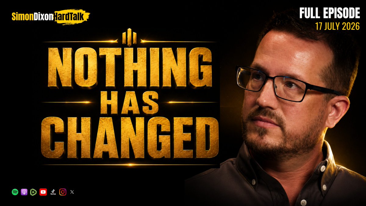 ▶️ FULL EPISODE: Nothing Has Changed | Simon Dixon Hard Talk LIVE