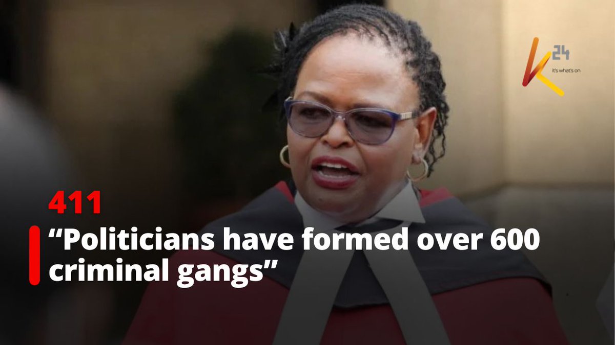 Martha Koome: Politicians have formed over 600 criminal gangs