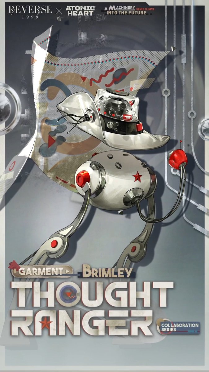 Brimley's New Chic | Reverse: 1999 x Atomic Heart Time to blow off some cannon smoke! Reverse: 1999 x Atomic Heart Collaboration Version will be available globally on Jul. 23rd (UTC-5).