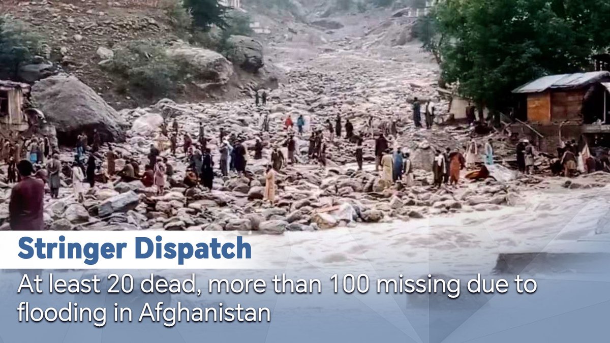 Stringer Dispatch: At least 20 dead, more than 100 missing due to flooding in Afghanistan
