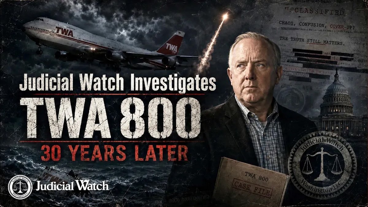 Judicial Watch Investigates TWA 800 - 30 Years Later