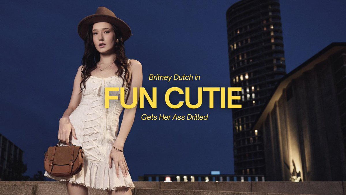 Fun Cutie Gets Her Ass Drilled (2026) Britney Dutch is dressed to impress, but beneath the glamour, she's craving hardcore anal sex. #BritneyDutch