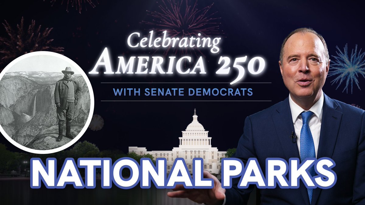 “That is our task, to turn these natural treasures over to the next generation, enhanced, not impaired in value” Senator Adam Schiff on the value of our national parks and the importance of protecting them for the next 250 years