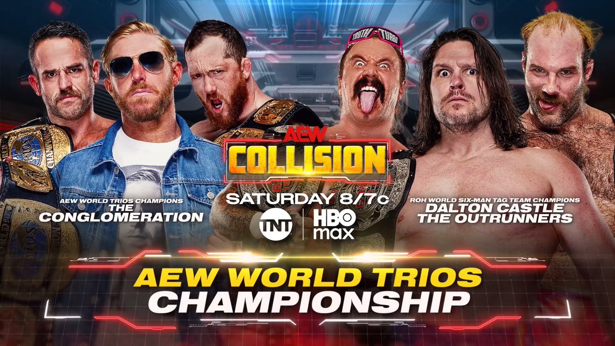#AEWCollision 8/7c, TNT & HBO Max Tomorrow, 7/25! AEW World Trios Title @OrangeCassidy/@KORCombat/@RoderickStrong vs @thedaltoncastle/Truth Magnum of The Outrunners/@TurboFloyd_ The Conglomeration defends vs the ROH World Six-Man Tag Team Champions, Castle & The Outrunners, TOMORROW!