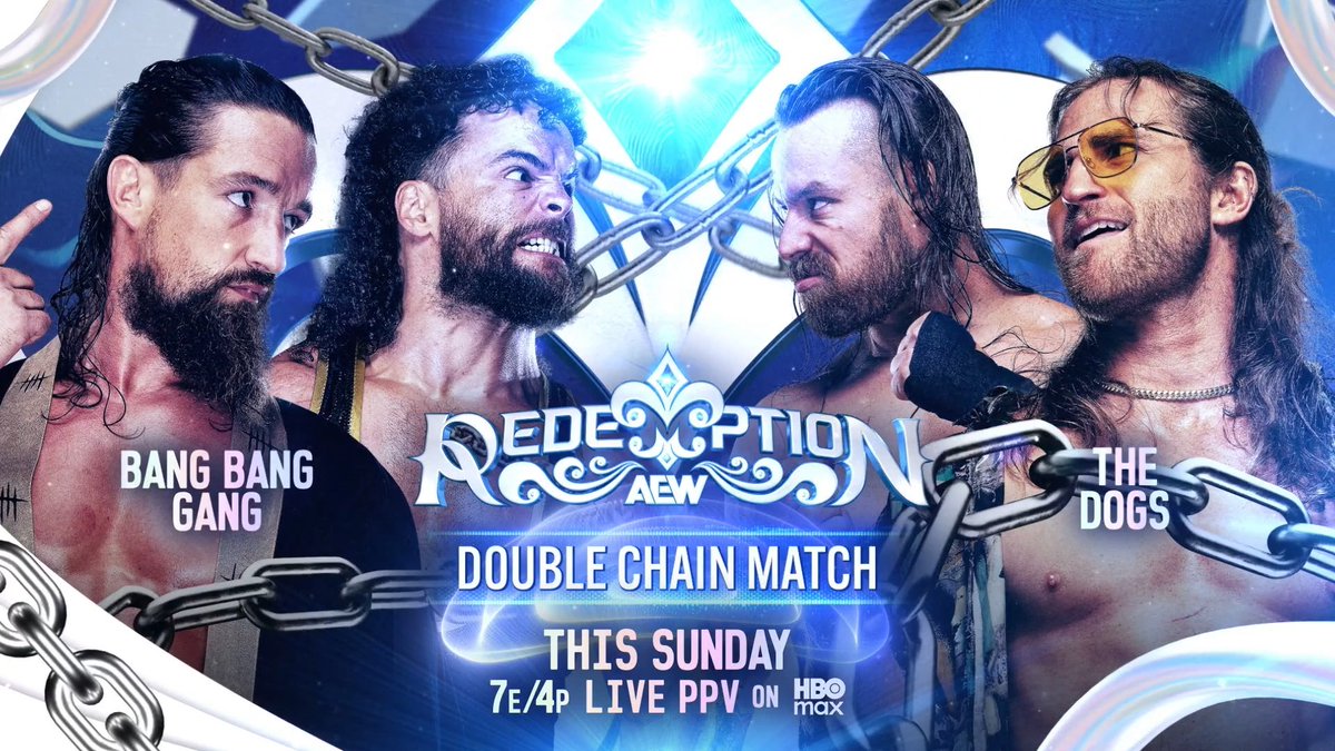 #AEWRedemption 7e/4p, @HBOMax PPV This Sunday, 7/26 Double Chain Match Juice Robinson/Switchblade Jay White vs David Finlay/Clark Connors No more running! The Bang Bang Gang and The Dogs will be connected by two steel chains when these team battle at #AEWRedemption, THIS SUNDAY!