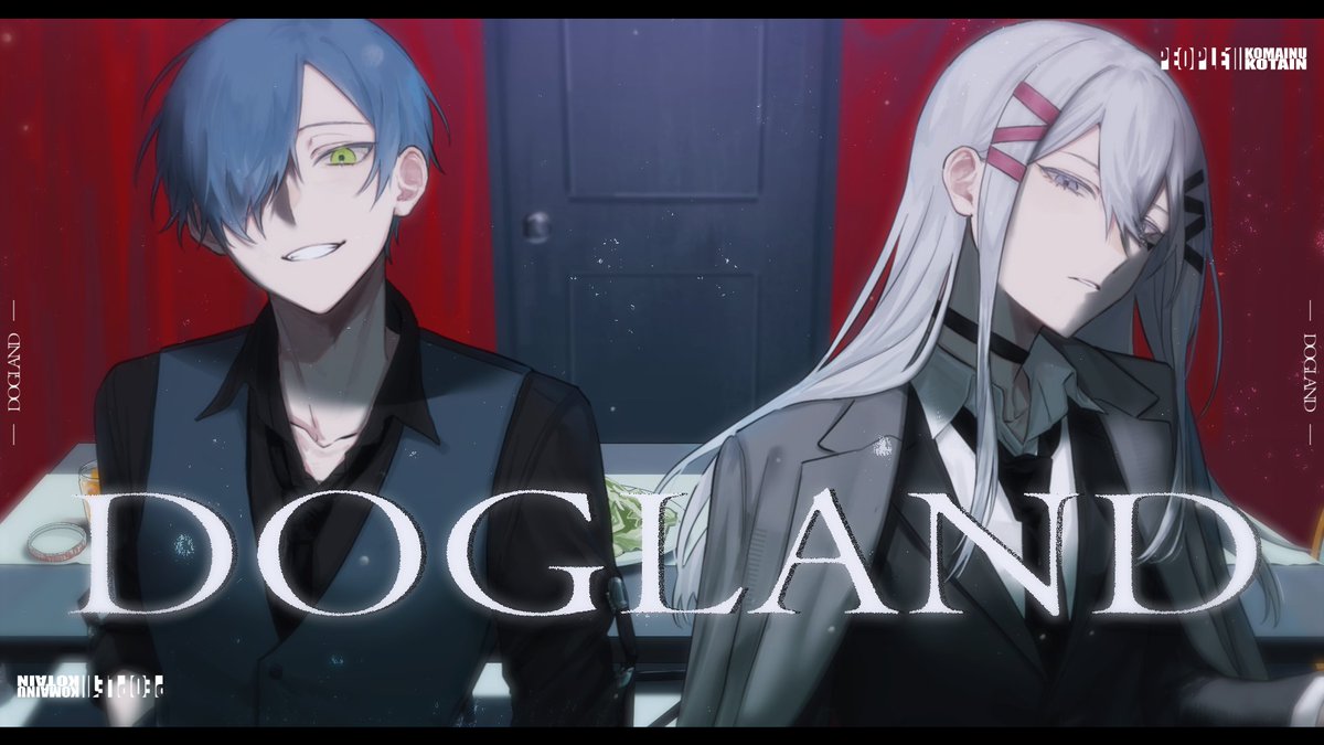 DOGLAND／PEOPLE 1様 #cover VOCAL - こたいん × KOMAINU.