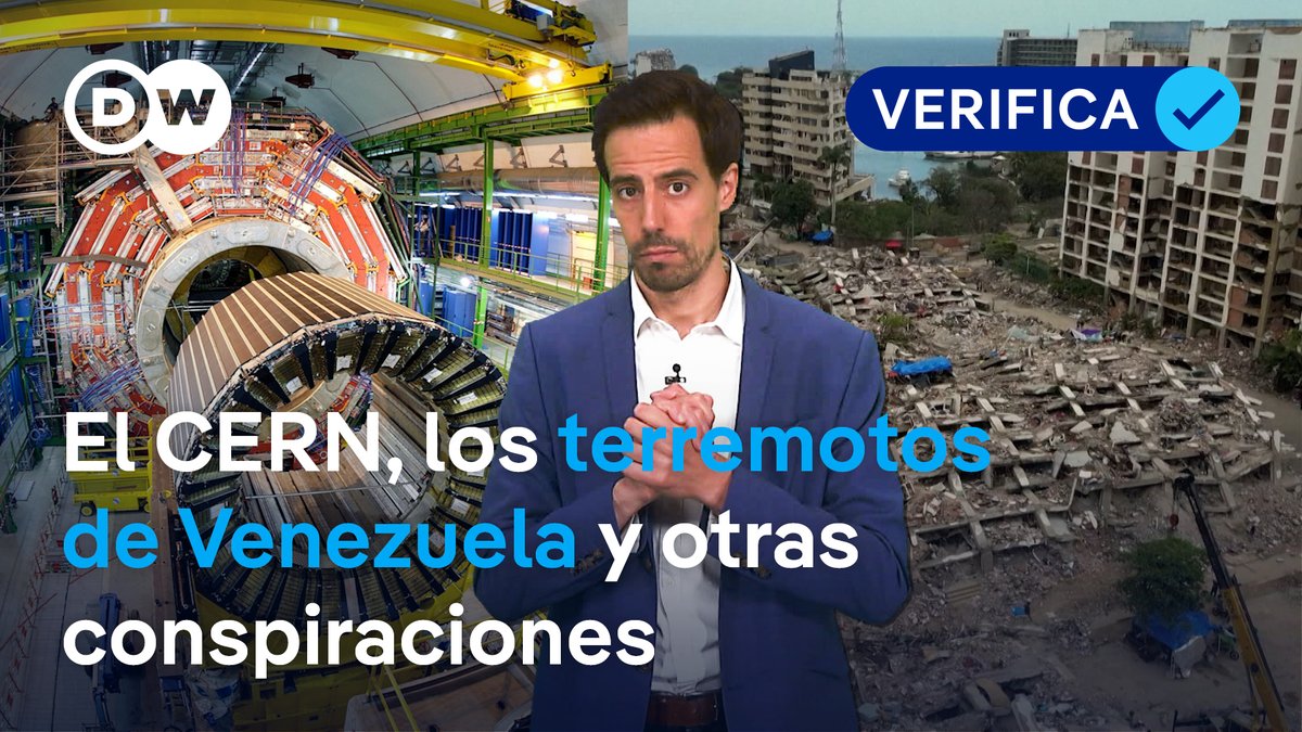 El CERN y los terremotos de Venezuela: DW Verifica las teorías de la conspiración acerca del acelerador de partículas más potente del mundo "¿Por qué apagaron el CERN justo después de los grandes terremotos?". Es uno de los mensajes falsos que se han vuelto virales en redes sociales al tratar de vincular el Gran Colisionador de Hadrones, el proyecto estrella del Consejo Europeo para la Investigación Nuclear (CERN), con los devastadores sismos de Venezuela. El apagado de este acelerador de partículas para tareas de mejora y mantenimiento ha hecho resurgir numerosas teorías de la conspiración que giran en torno a este proyecto científico, como que es capaz de crear agujeros negros que destruyan la tierra o de abrir portales a otras dimensiones. Teorías descabelladas que, sin embargo, pueden suponer un gran peligro.