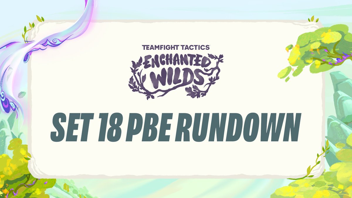 Everything you need to know about TFT Set 18 Enchanted Wilds with Tim